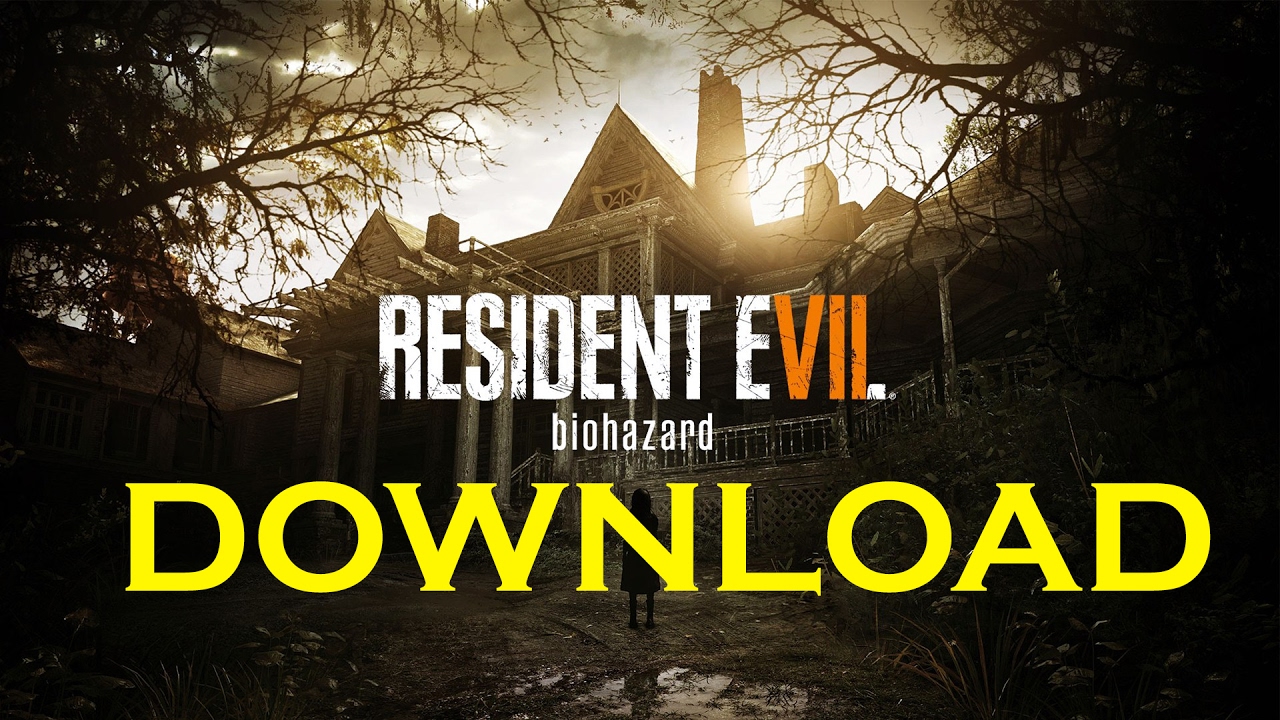 resident evil 7 free download